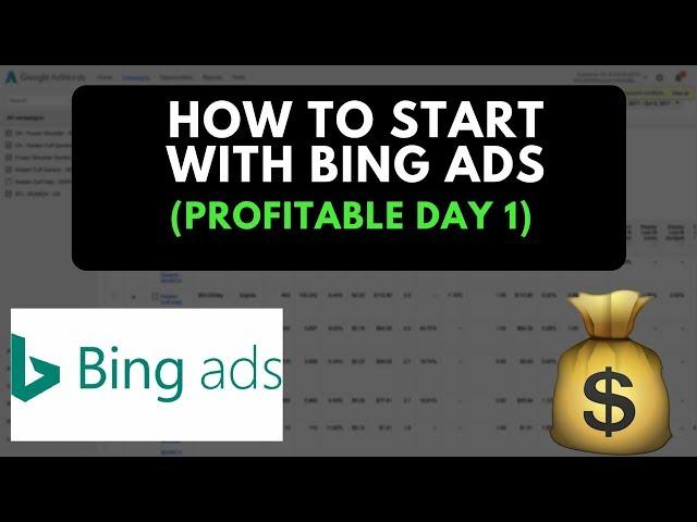 How To Start With Bing Ads (Full Tutorial) | Profitable On Day 1 (Step By Step)