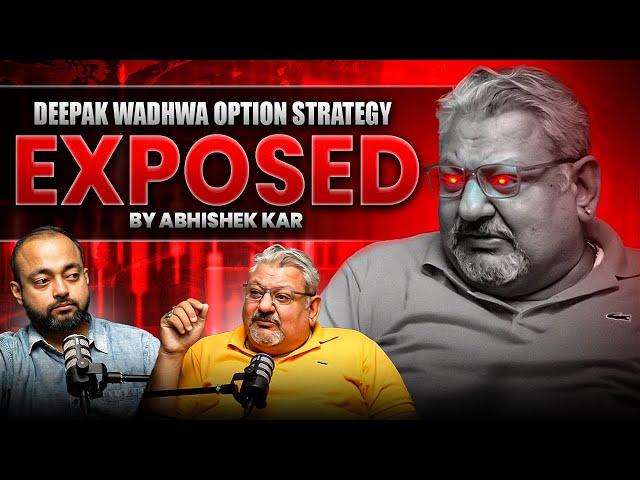 Deepak Wadhwa Trader Options Trading Podcast with Abhishek Kar @DeepakWadhwa.OFFICIAL