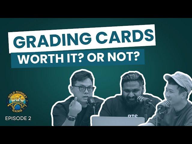 Gold Nugget Gang: Grading My Cards: Worth it? Or Not? | Episode 2