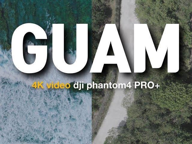 [video]4K GUAM DJI Phantom4 PRO+