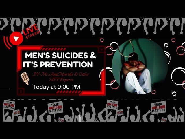 Live streaming: Men's Suicides & It's Prevention