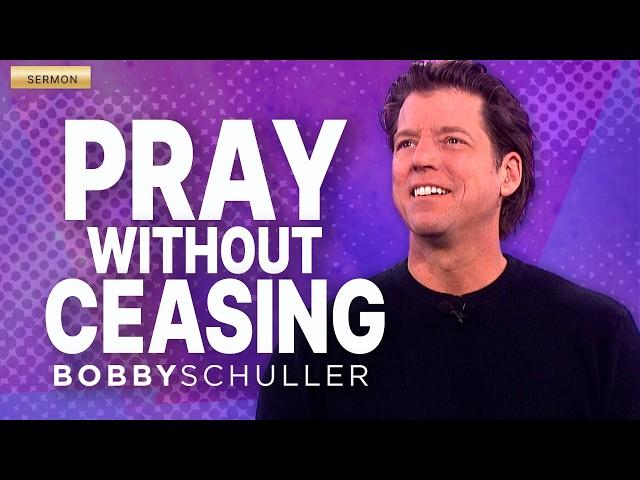 STOP Feeling Drained When You Pray! - Bobby Schuller Sermon