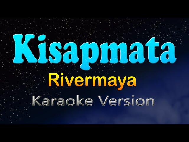 KISAPMATA - Rivermaya (Karaoke Version)