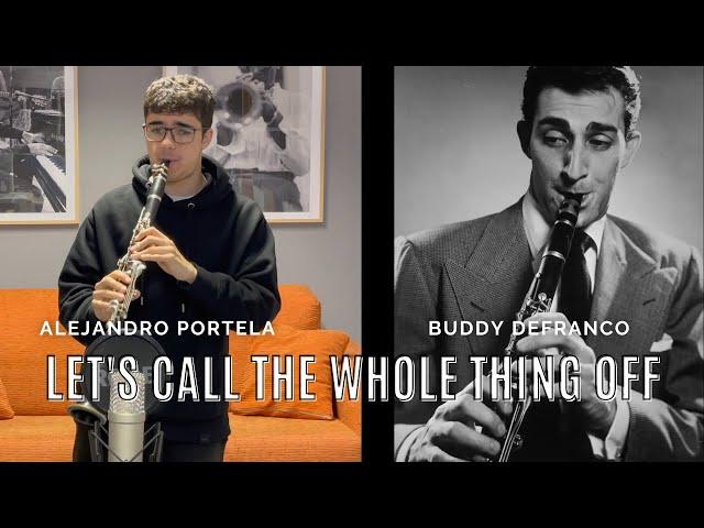 Let's call the whole thing off | Buddy DeFranco cover | Alejandro Portela