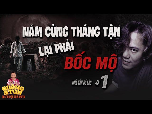 Truyện ma làng quê : BỐC MỘ CUỐI NĂM ĐƯỢC MIẾNG VÀNG BẰNG BÀN TAY tập 1 |  Quàng A Tũn