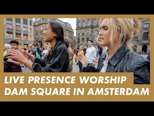 WATCH LIVE from Amsterdam · Presence Worship on the Streets · Powerful and anointed · Dam Square