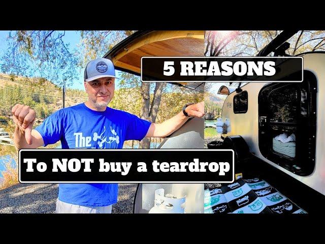 5 Reasons to NOT Buy a Teardrop Trailer