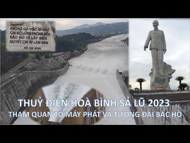 31. Thuỷ Điện Hoà Bình sả lũ 2024, Tham quan tổ máy và tượng đài Bác Hồ