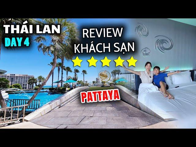 Review Khách Sạn 5 Sao Tại Biển Giá Rẻ Khó Tin ở Pattaya - Những Món Ăn Chỉ $1 ở Terminal 21| Day 4