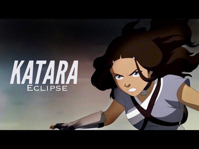 Katara Tribute | Eclipse