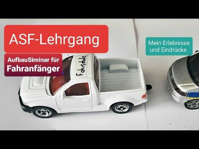 ASF Lehrgang (Aufbausiminar für Fahranfänger) Aufbausiminar