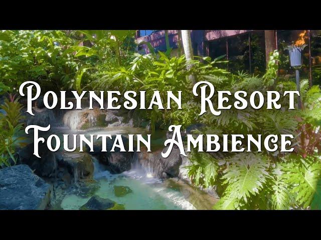 4K Disney's Polynesian Resort  Entrance Waterfall ASMR Ambiance (3 Hours, fire, water, soft music)