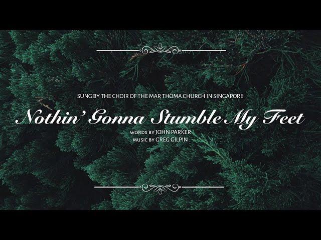 Nothin’ Gonna Stumble My Feet | 23 May 2021 | Sacred Music Sunday