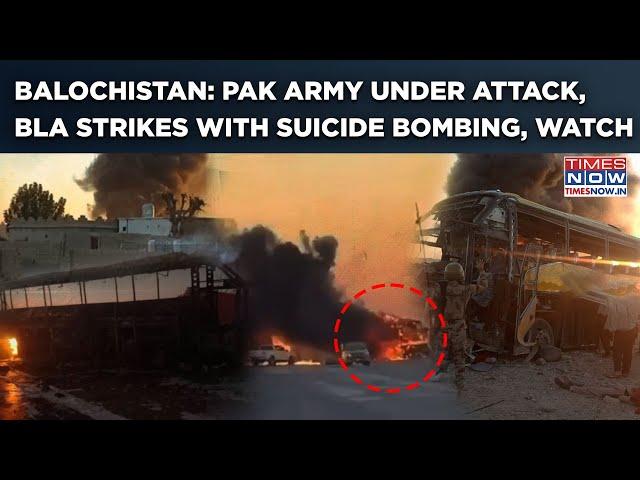 Balochistan: Watch BLA Target Pakistan Army Convoy In Deadly Attack| Suicide Bombing, Vehicle Burnt