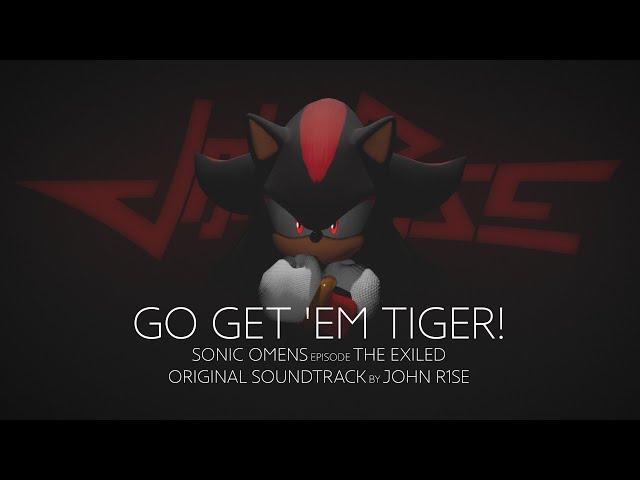 John R1se - Go get 'em tiger! - Sonic Omens (ex Sonic 2020) Episode The Exiled