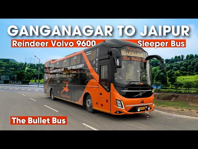 First day First Ride I Reindeer (The Bullet Bus) Volvo 9600 Sleeper Bus I श्री गंगानगर से जयपुर I