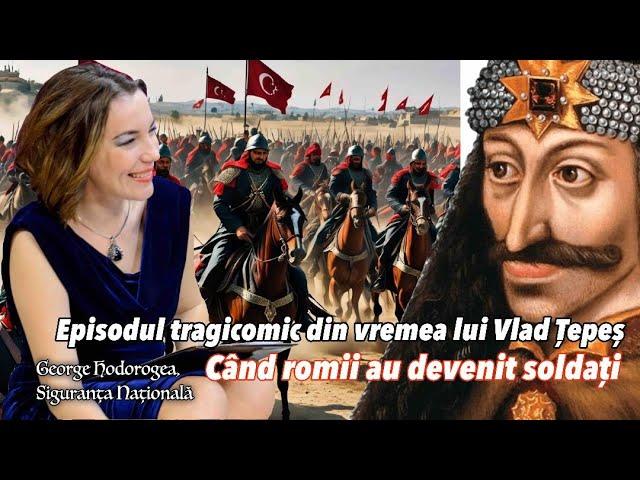 Cand romii au devenit soldati  * Episodul tragicomic din vremea lui Vlad Tepes