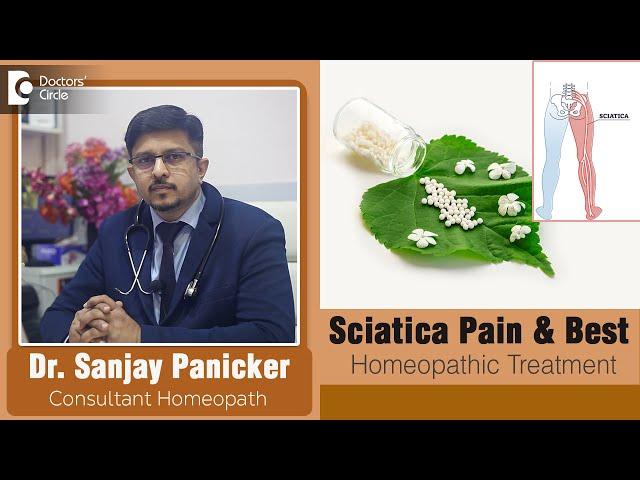 Best Homeopathy medicine for Sciatica Pain | Radiating leg pain-Dr.Sanjay Panicker | Doctors' Circle