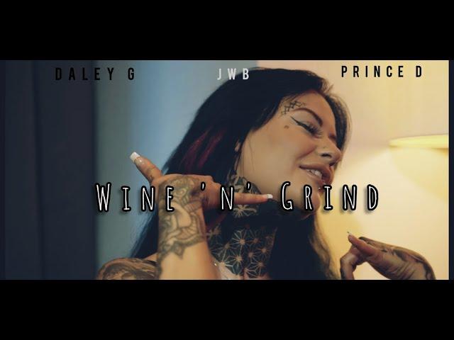 Daley G & Jwb Ft Prince D - Wine 'N' Grind [Official Video]