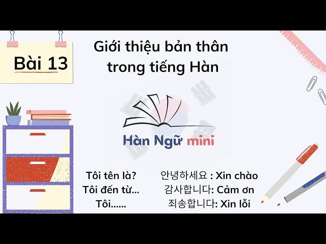 Bài  13 - Giới thiệu bản thân | Tiếng Hàn cơ bản