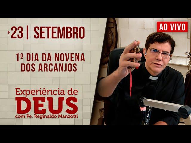 Experiência de Deus |23/09/24 | 1º DIA DA NOVENA DOS ARCANJOS