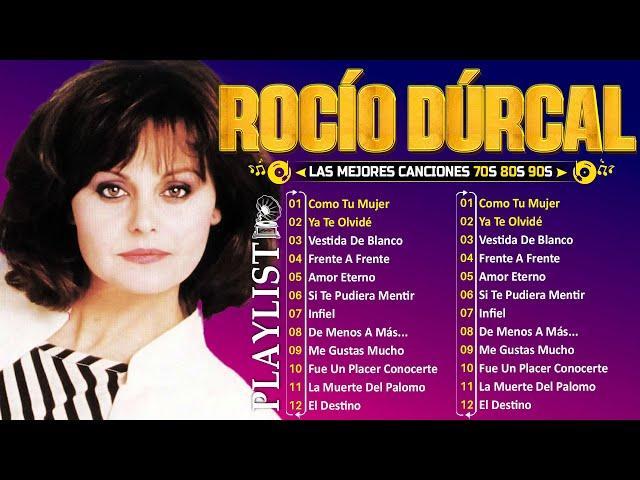 Rocío Dúrcal Exitos Inolvidables ~ Rocío Dúrcal viejas canciones de amor romanticas ~ Baladas 