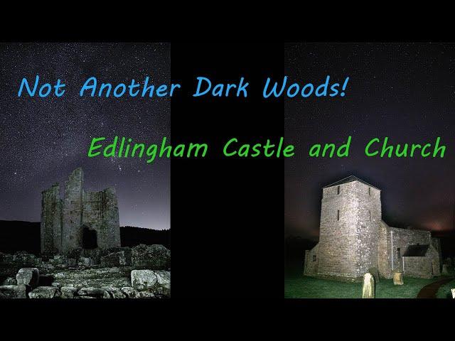 VLOG3: Not another dark woods!... Edlingham Castle and Church