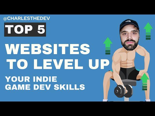 Top 5 websites to LEVEL UP your Indie Game Dev Skills (2024) Indie Game Development