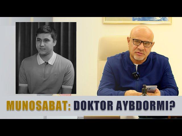 MUNOSABAT: DOKTOR AYBDORMI?