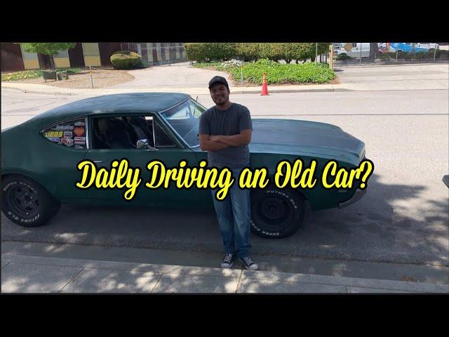 Daily Driving an Old Car? - 1969 Oldsmobile Cutlass