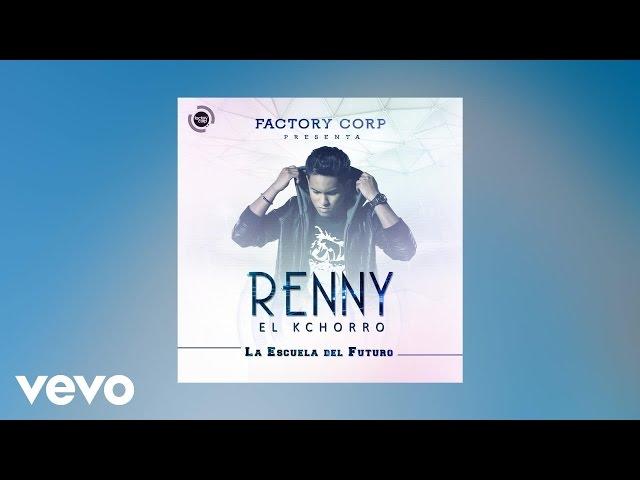 Renny El Kchorro - Mi Estrellita (Audio)