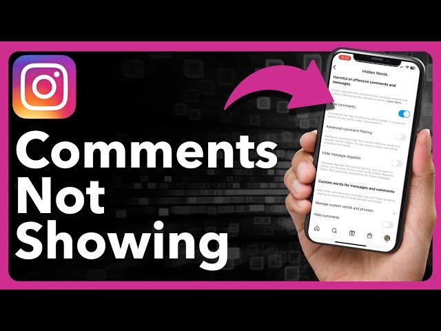 Why Are Comments Not Showing On Instagram?