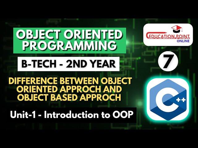 Lec 7 | Difference between OOA and OBA | Data and function organized in OOP's | OOPM B-Tech 2nd Year