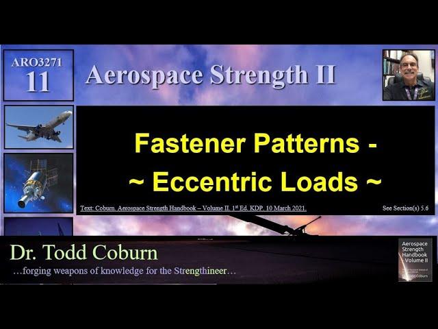 Stress Analysis II: L-11 - Analysis of Fastener Patterns with Eccentric Load