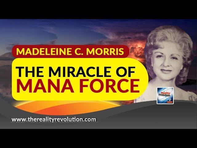 Madeleine C. Morris - The Miracle Of Mana Force