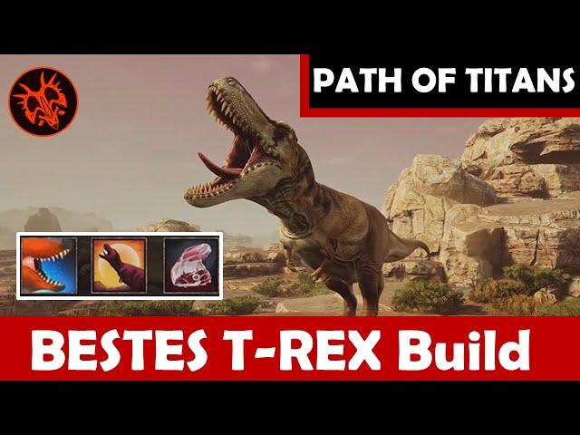 Path of Titans  Endlich SOLO gut spielbar ! Das BESTE Tyrannosaurux Rex Build !