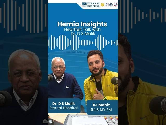 Eternal Hospital I Hernia Insights I Dr. DS Malik & RJ Mohit