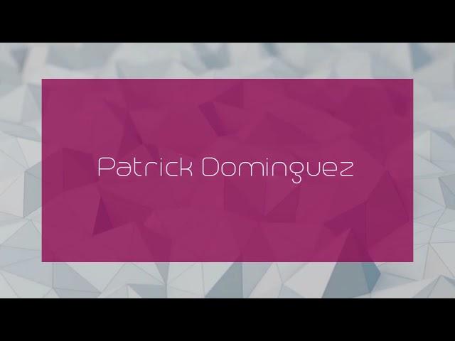 Patrick Dominguez - appearance