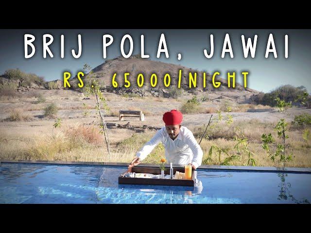 India's Most Luxurious Resort E13 | Brij Pola - Jawai, Rajasthan | 65000 Rs / Night | Travel Vlog