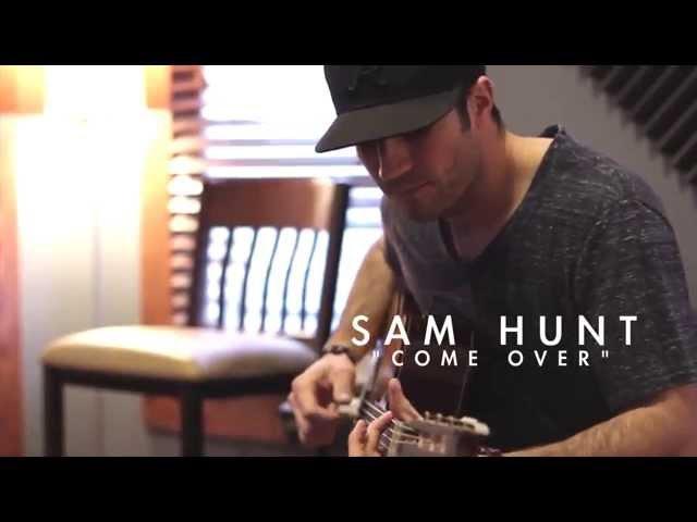 Sam Hunt - Come Over