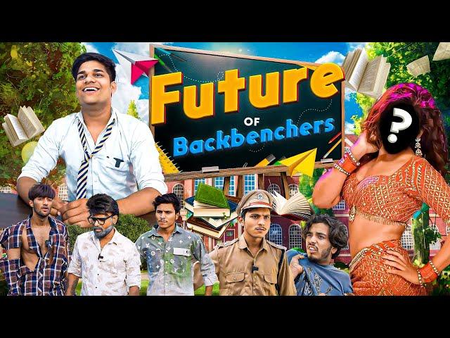 Future of Backbenchars | Atul vishwakarma | bobby chourasiya | Sonu indori | nitin narware | comedy