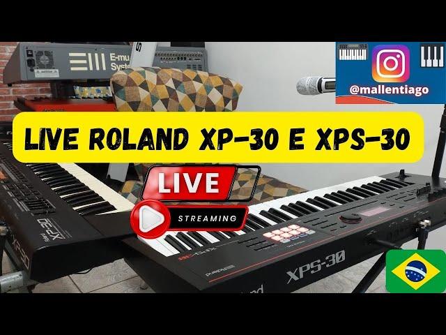 LIVE ROLAND XP-30 E ROLAND XPS-30 (COM TIAGO MALLEN) #teclado #tecladistas #kurzweil #livestream