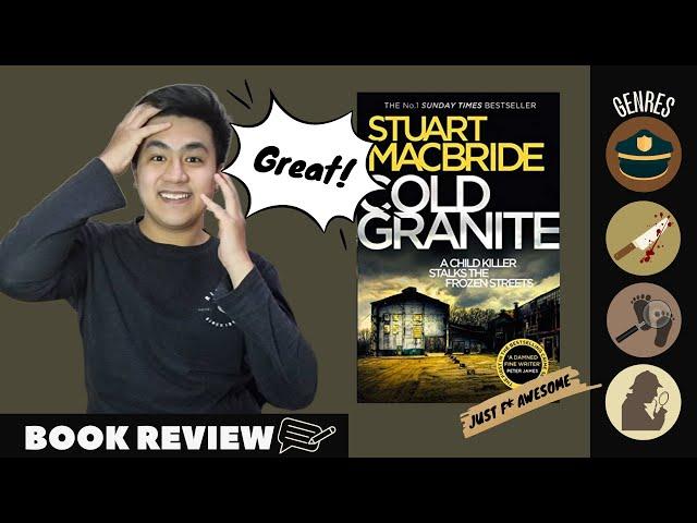 Book Review - Cold Granite by Stuart Macbride | An Awesome Tartan Noir/Thriller Novel!