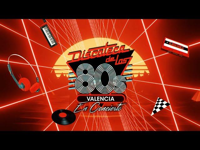 DISCOTECA DE LOS 80 VALENCIA | Artistas confirmados