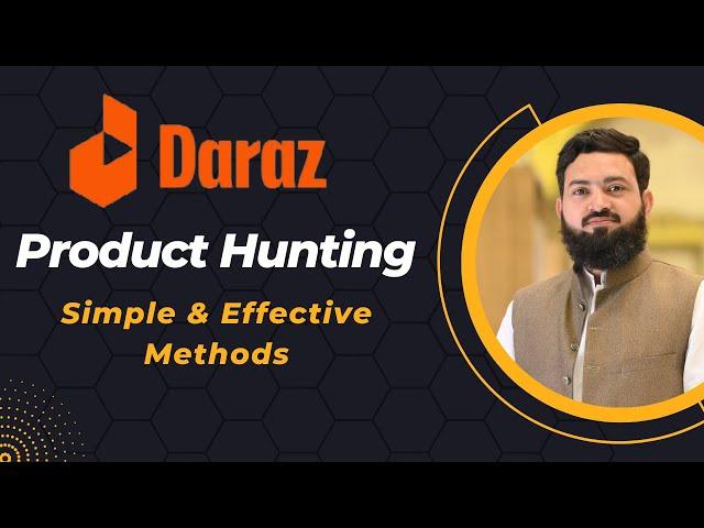 Product Hunting for Daraz | Simple Methods