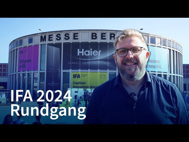 IFA Berlin 2024 im Überblick