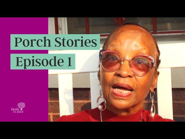 Porch Stories Episode 1