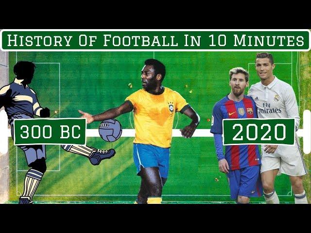 The History of Football in 10 Minutes