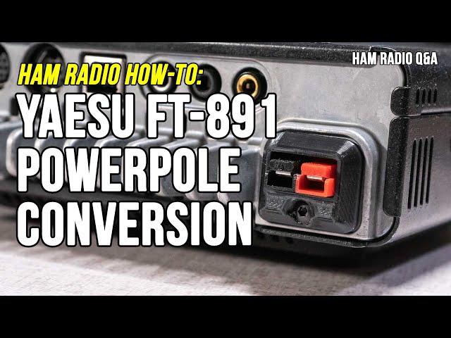 New and Improved: Yaesu FT-891 Powerpole Conversion  #hamradioqa