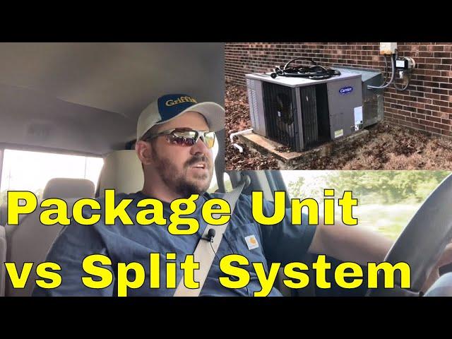 HVAC Package Units vs. Split Systems.  Pros and Cons of both.  All brands, Trane, Carrier, Goodman